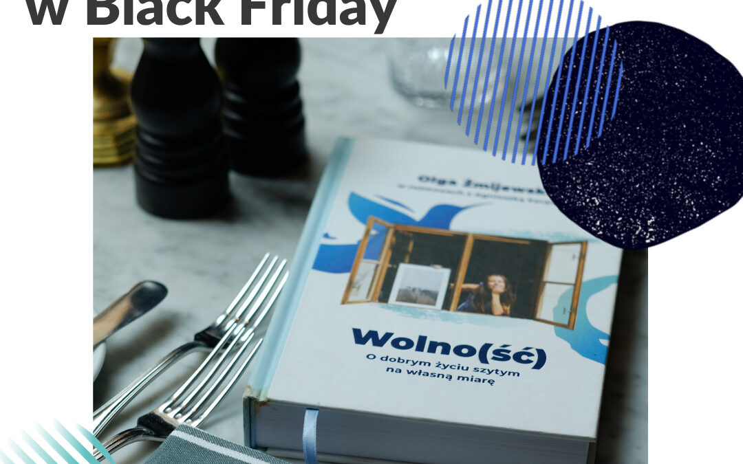 Promocja na&nbsp;Black Friday: książka Wolno(ść)