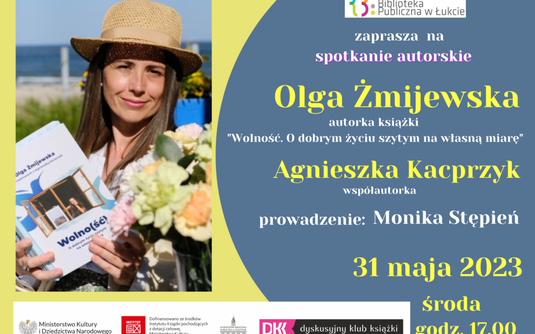 Spotkanie autorskie w&nbsp;Łukcie wokół książki Wolno(ść). O&nbsp;dobrym życiu szytym na&nbsp;własną miarę