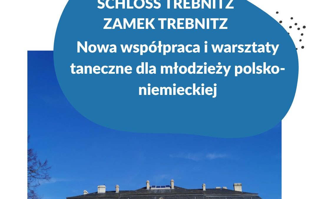 Nowa współpraca i&nbsp;warsztaty taneczne w&nbsp;Trebnitz w&nbsp;Brandenburgii