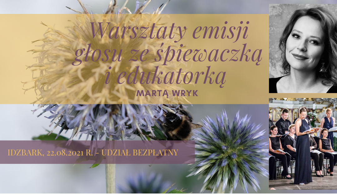 Mini-warsztaty emisji głosu ze&nbsp;śpiewaczką i&nbsp;edukatorką Martą Wryk (zapowiedź)