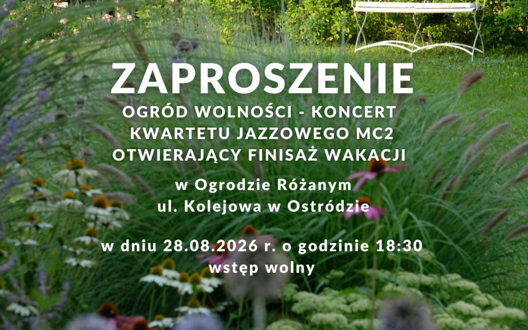 III edycja Ogrodu Wolności 28.08.2026 (zaproszenie)