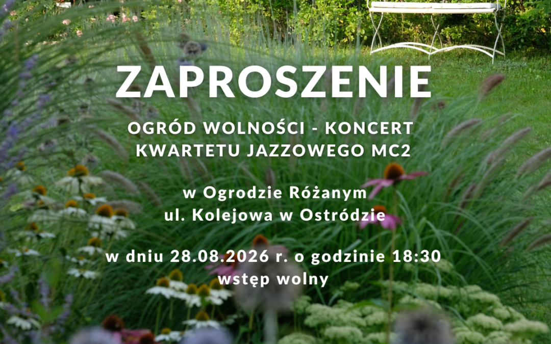 III edycja Ogrodu Wolności 28.08.2026 (zaproszenie)